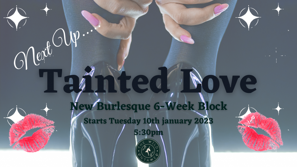 New 6 week burlesque dance block starting soon!